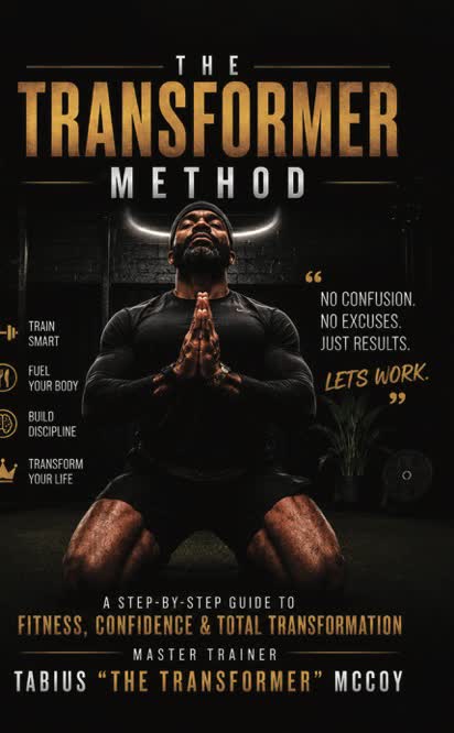 The Transformer Method book cover: a step-by-step guide to fitness, confidence and total transformation by Master Trainer Tabius 'The Transformer' McCoy
